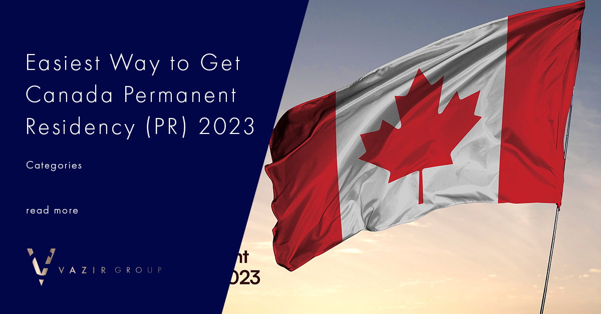 Permanent Residency in Canada Vazir Group
